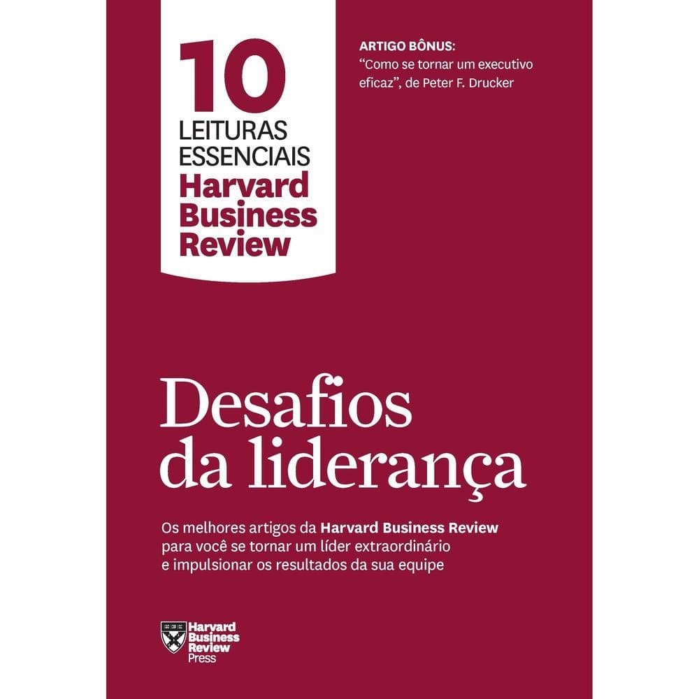 Desafios da liderança (10 leituras essenciais - HBR)
