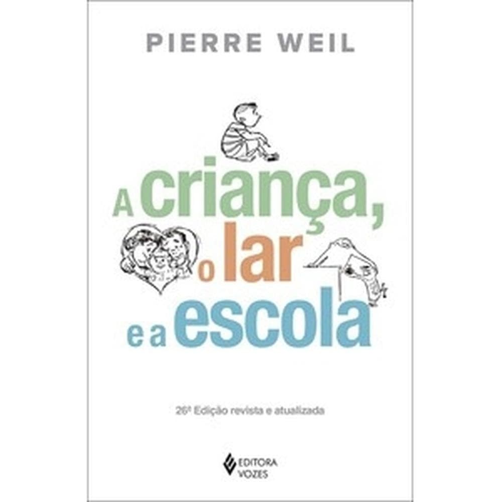 A criança, o lar e a escola