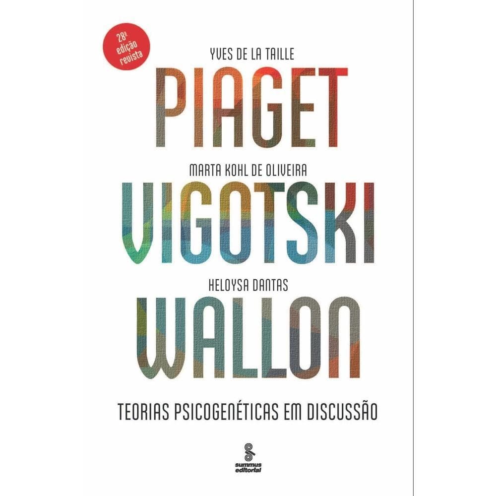 Piaget, Vigotski, Wallon - Summus Editorial