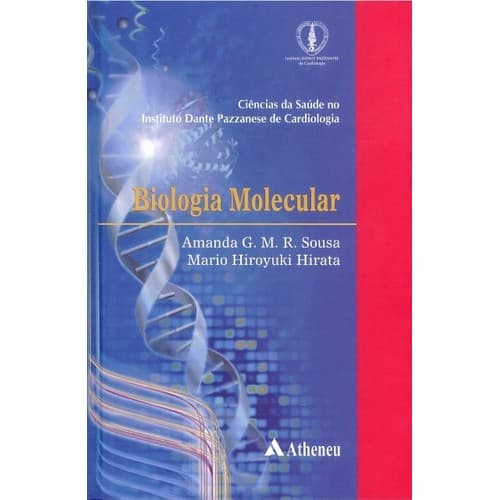 Biologia Molecular. Ciências Da Saúde No Instituto Dante Pazzanese De Cardiologia de Amanda G. M. R. Sousa 7469602