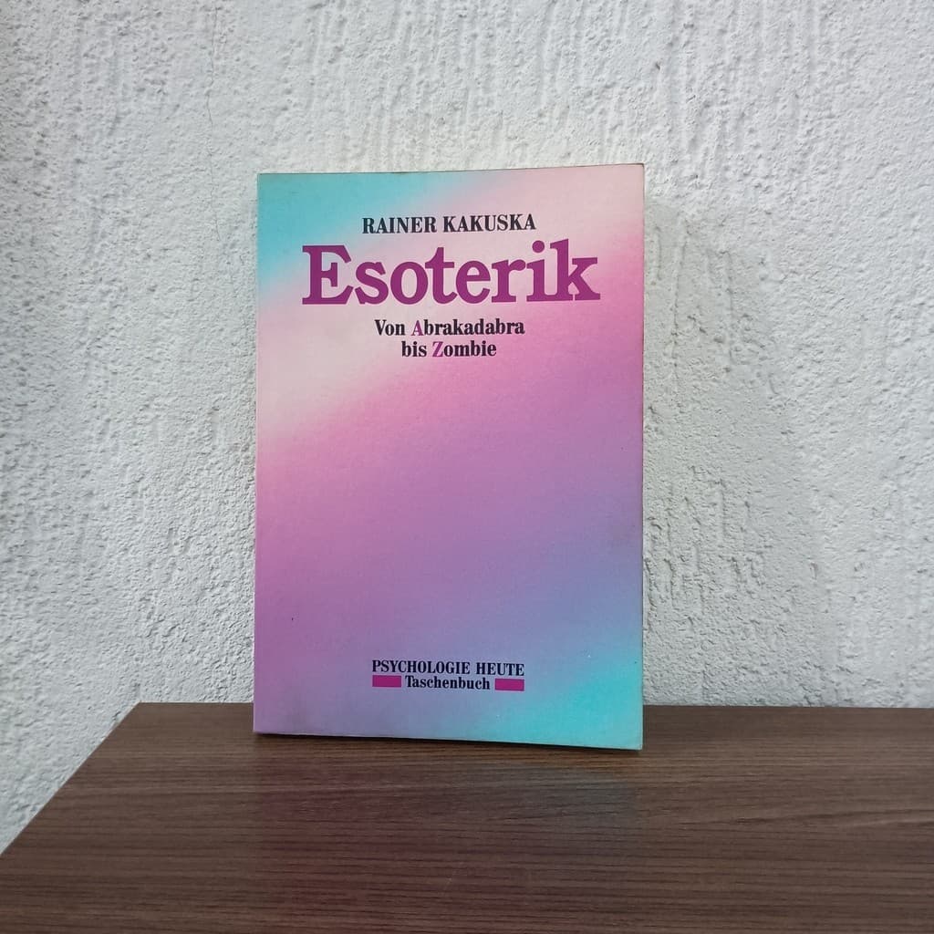 Esoterik: Von Abrakadabra Bis Zombie de Rainer Kakuska