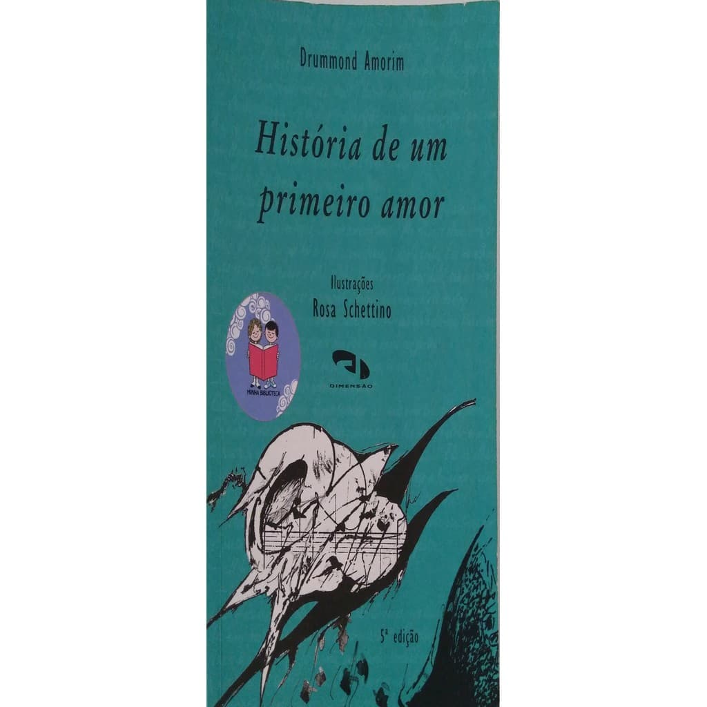 Livro História De Um Primeiro Amor de Drummond Amorim