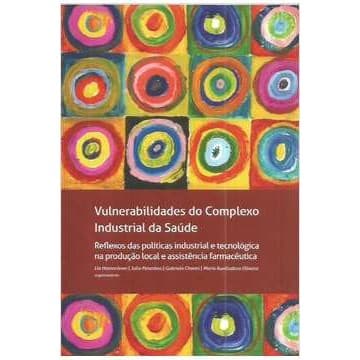 Vulnerabilidades do Complexo Industrial da Saúde de Lia Hasenclever; Julia Paranhos; Gabriela Chaves 6786490