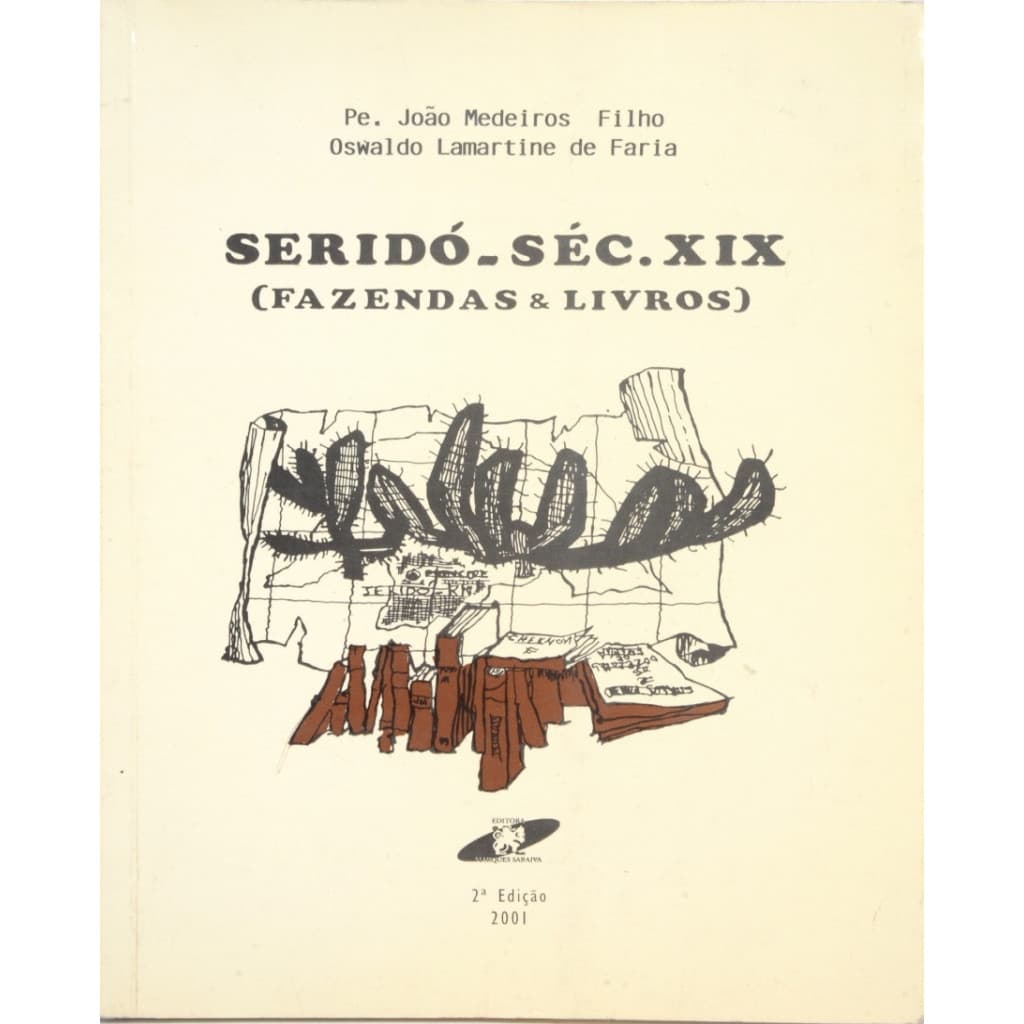 Seridó Séc. XIX (Fazendas & Livros) autor Pe. João Medeiros Filho; Oswaldo Lamartine de Faria
