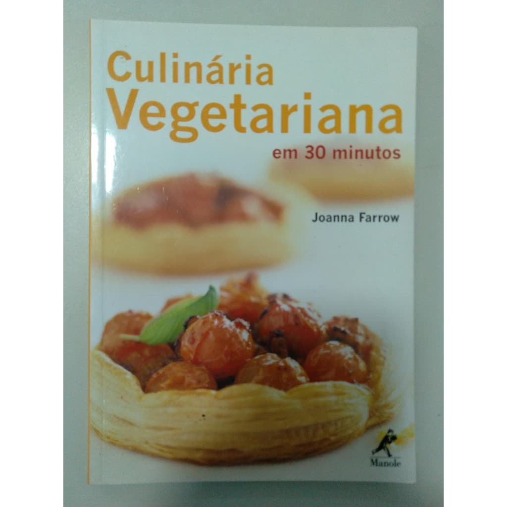Culinária Vegetariana em 30 minutos de Joanna Farrow