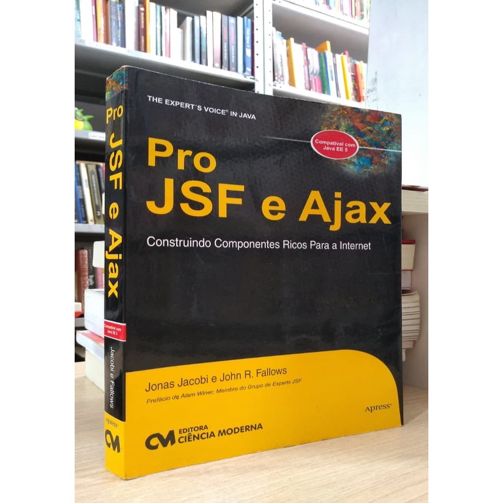 Pro Jsf e Ajax. Construindo Componentes Ricos Para a Internet - 1 autor Jacobi/fallows