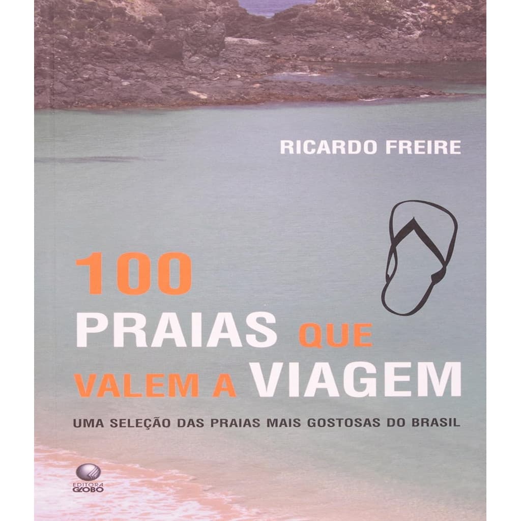 100 Praias Que Valem A Viagem autor Ricardo Freire