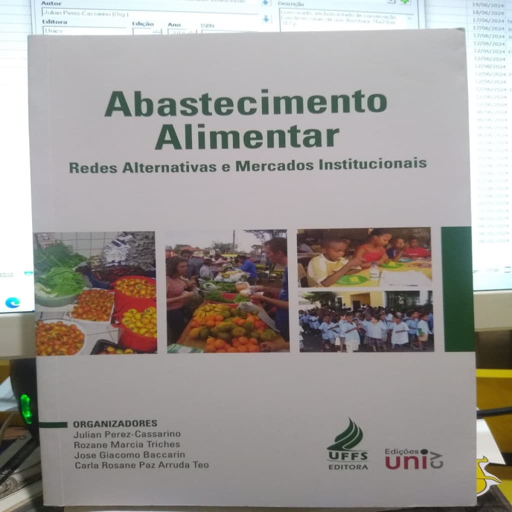 Abastecimento alimentar - Redes alternativas e Mercados Institucionais autor Julian Perez-Cassarino (Org.)