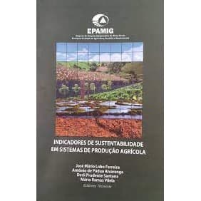 Indicadores de Sustentabilidade Em Sistemas de Produção Agrícola de José Mário Lobo Ferreira e Outros