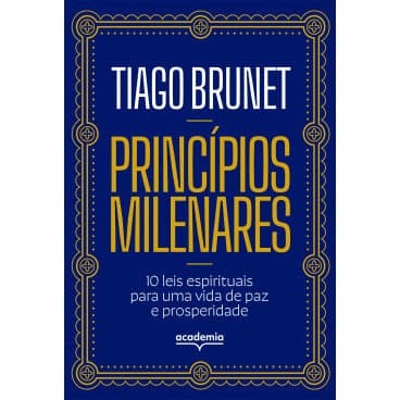 Livro Princípios Milenares: 10 Leis Espirituais para uma Vida de Paz e Prosperidade