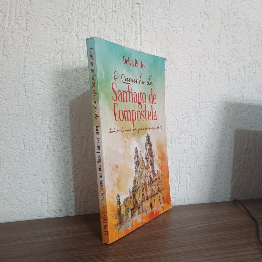 A Caminho de Santiago de Compostela de Delva Brito