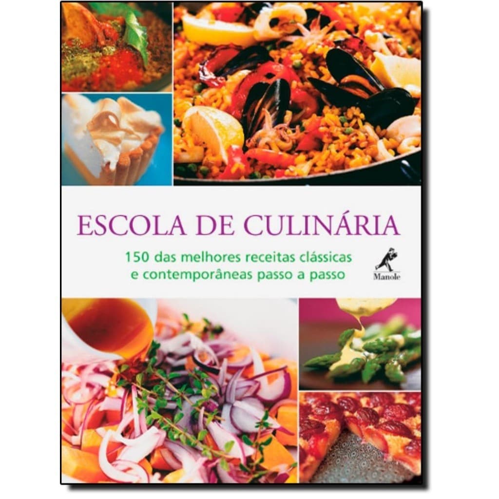 Livro - Escola De Culinaria - 150 Das Melhores Receitas Classicas 