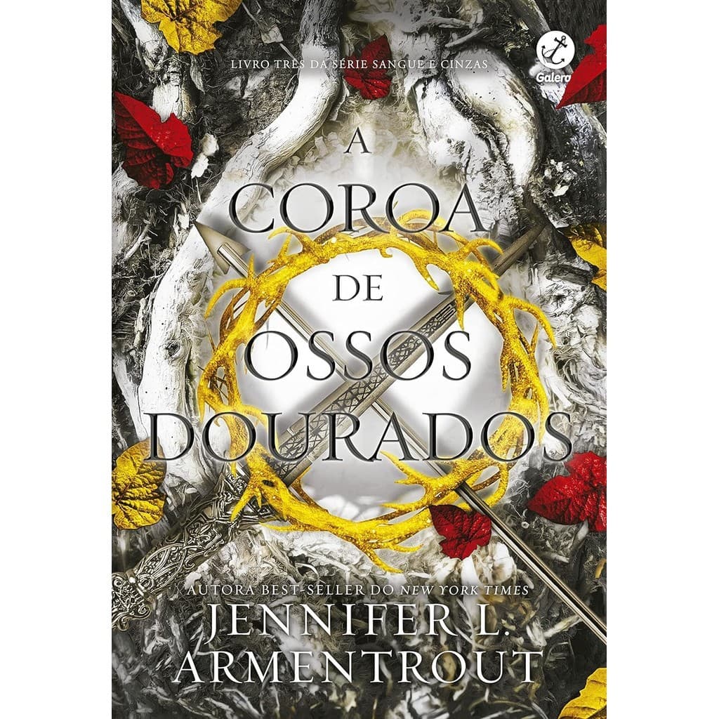 Livro Coroa De Ossos Dourados (Vol. 3 Sangue E Cinzas), A