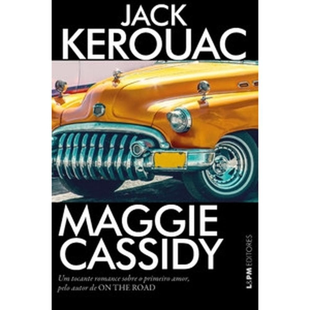 Livro  Maggie cassidy por JACK KEROUAC Editora GRUPO LPM por JACK KEROUAC