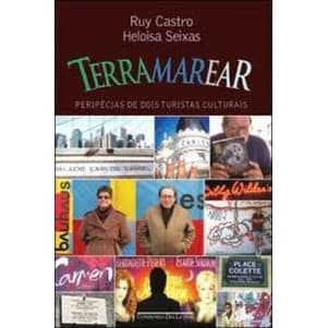 Terramarear - Peripécias de Dois Turistas Culturais autor Ruy Castro / Heloisa Seixas