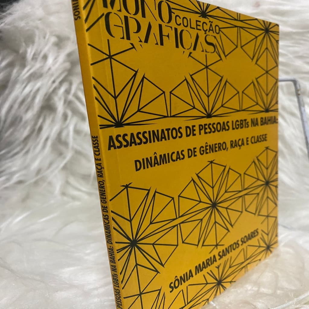 Assassinatos de pessoas lgbts na Bahia:dinâmicas de gênero,raça e classe autor Sônia Maria santos soares c15b1