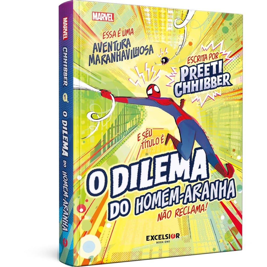 O Dilema do Homem-Aranha - Não Reclama! autor Preeti Chhibber