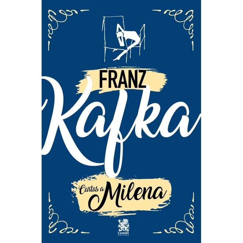 Franz Kafka - Cartas a Milena - Ed. Camelot