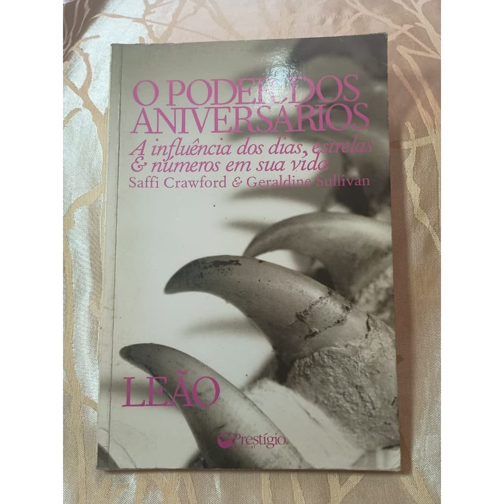 Leão - Coleção O Poder Dos Aniversários de Saffi Crawford; Geraldine Sullivan