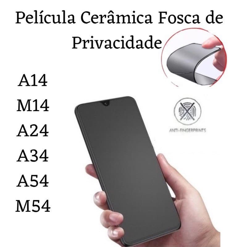 Kit Película Cerâmica Fosca Privacidade Samsung Galaxy A14 / M14 / A24 / A34 / A54 / M54