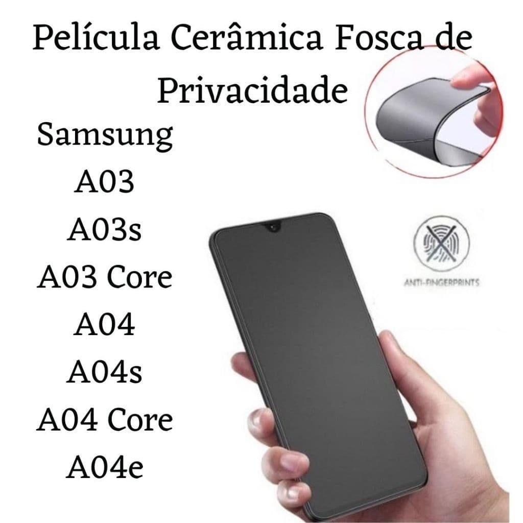 Kit Película Cerâmica Fosca Privacidade Samsung Galaxy A03  A03s  A03 Core A04  A04s  A04E A04 Core