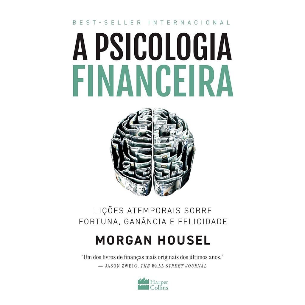 A Psicologia Financeira - Morgan Housel