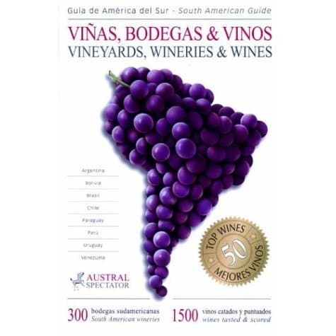 Viñas, Bodegas & Vinos (Vineyards, Wineries & Wines) de Austral Spectator