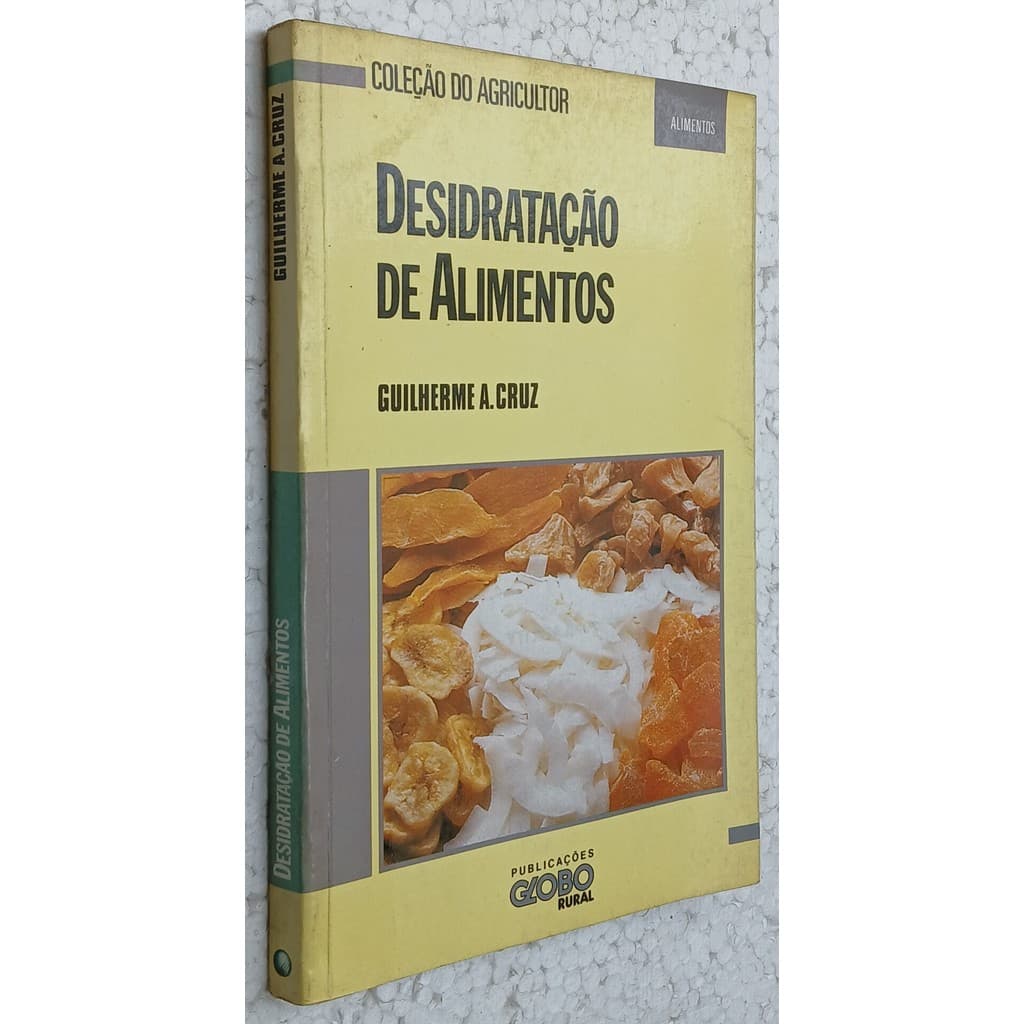 Desidratação de Alimentos - coleção do agricultor de Guilherme A Cruz