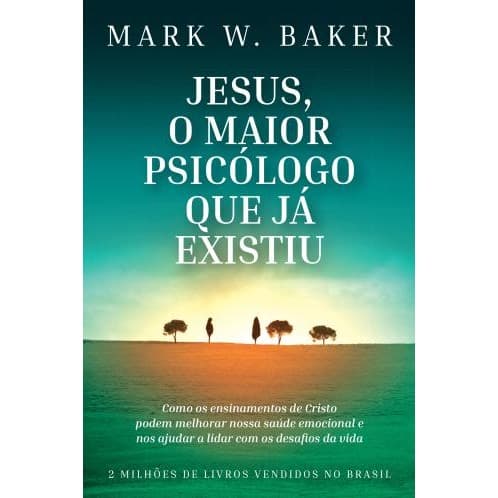 Jesus, o maior psicólogo que já existiu livros PKS brasilia