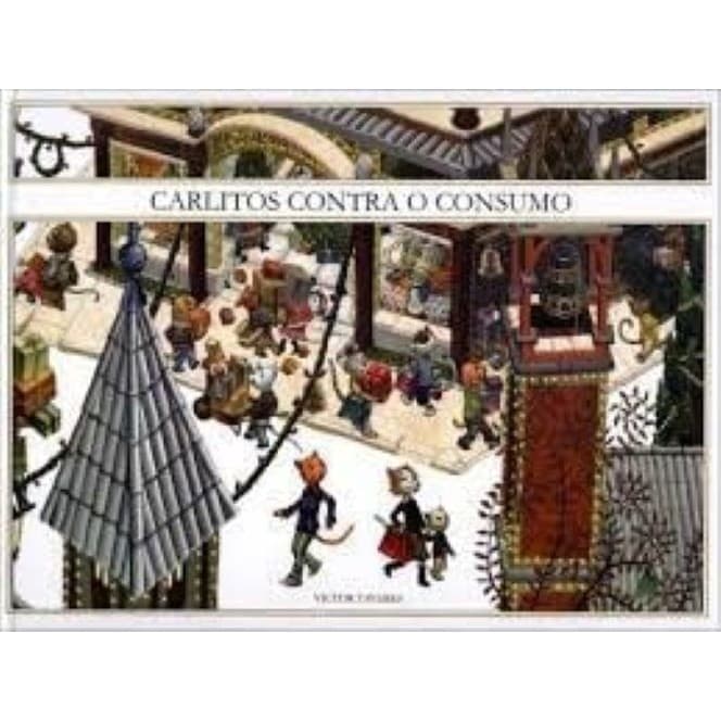 Carlinhos Contra O Consumo autor Tavares, Victor