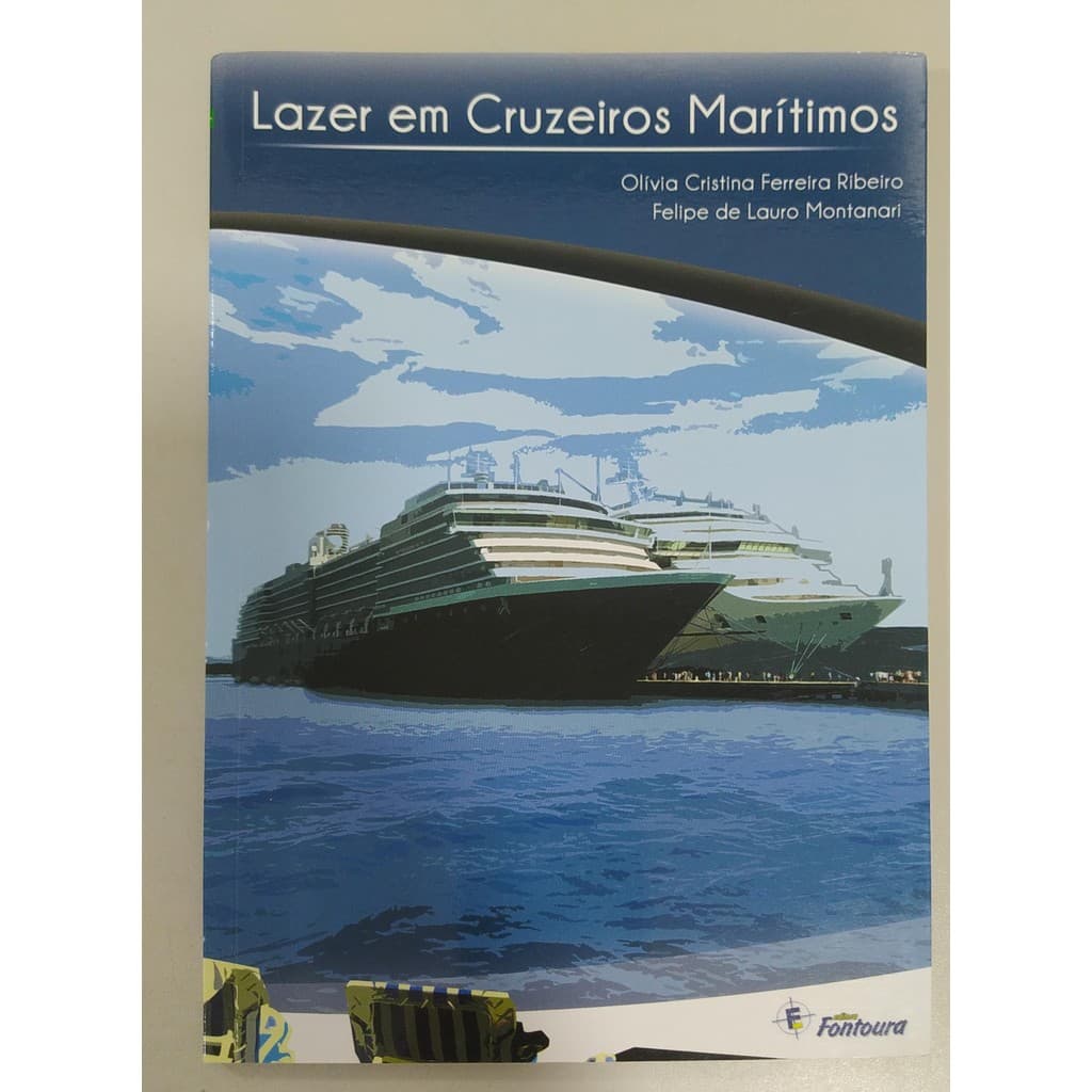 Lazer Em Cruzeiros Marítimos de Olívia Cristina Ferreira Ribeiro ; Felipe Lauro Montanari