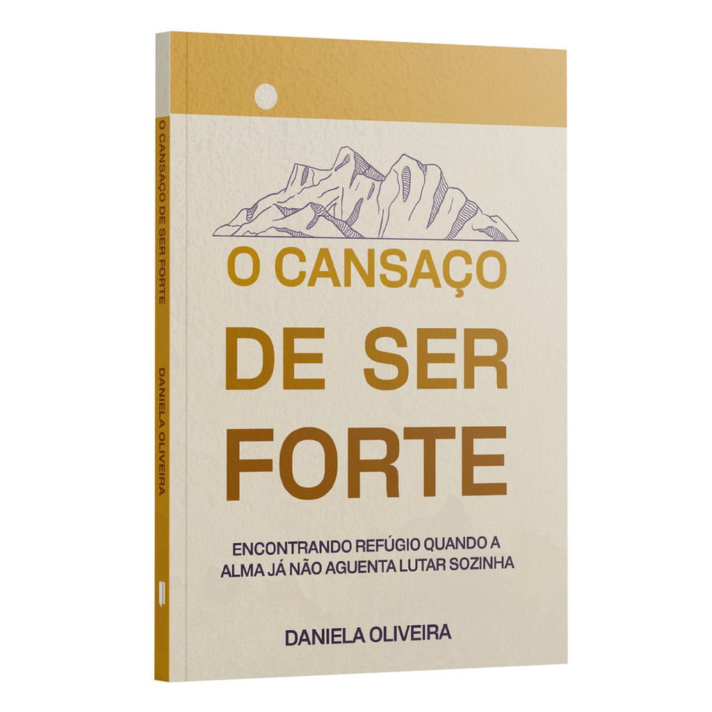 O Cansaço de Ser Forte – Daniela Oliveira