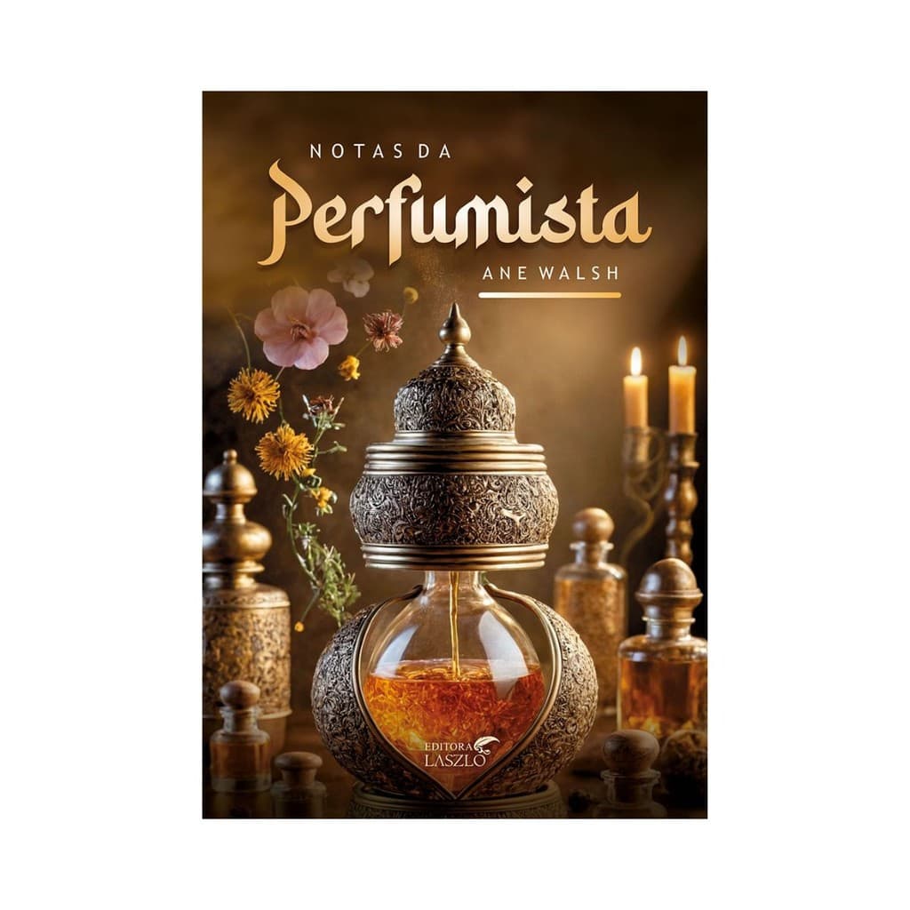 Livro Notas da Perfumista - Ane Walsh - Editora Laszlo