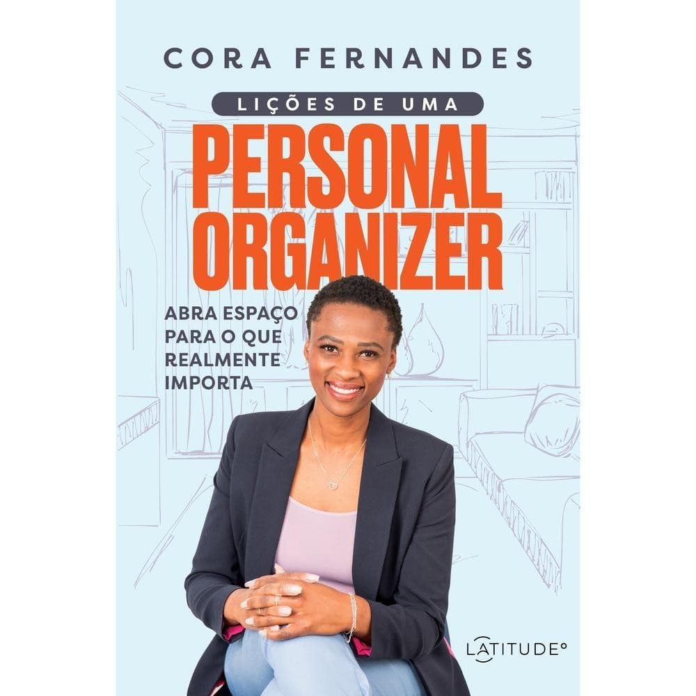 Livro  Lições de uma Personal Organizer por FERNANDES, CORA Editora GRUPO VR por FERNANDES, CORA