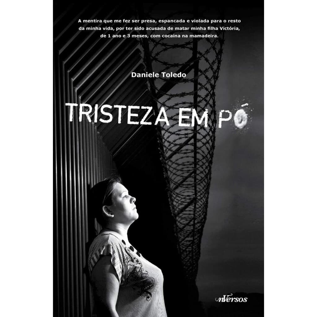 Livro: Tristeza em Pó Autor: Daniele Toledo, Júlio César Batista, Letícia Howes (Novo, Lacrado)
