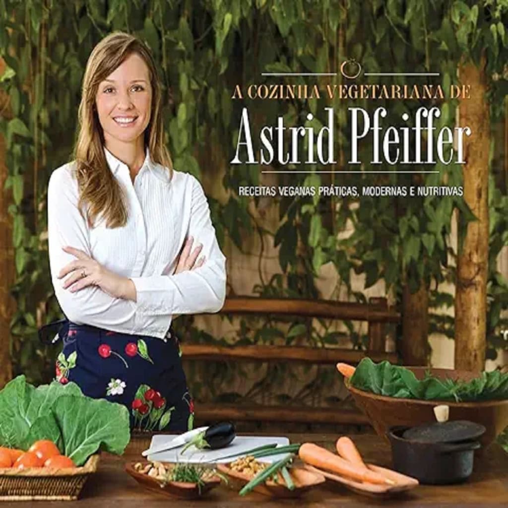 COZINHA VEGETARIANA DE ASTRID PFEIFFER autor ASTRID PFEIFFER