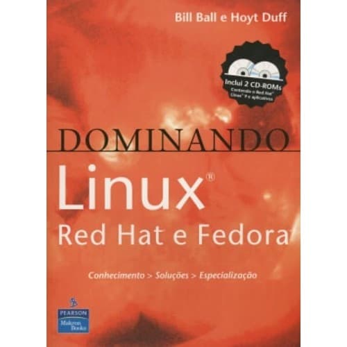 Dominando Linux: Red Hat E Fedora de Bill Ball e Hoyt Duff 7476011
