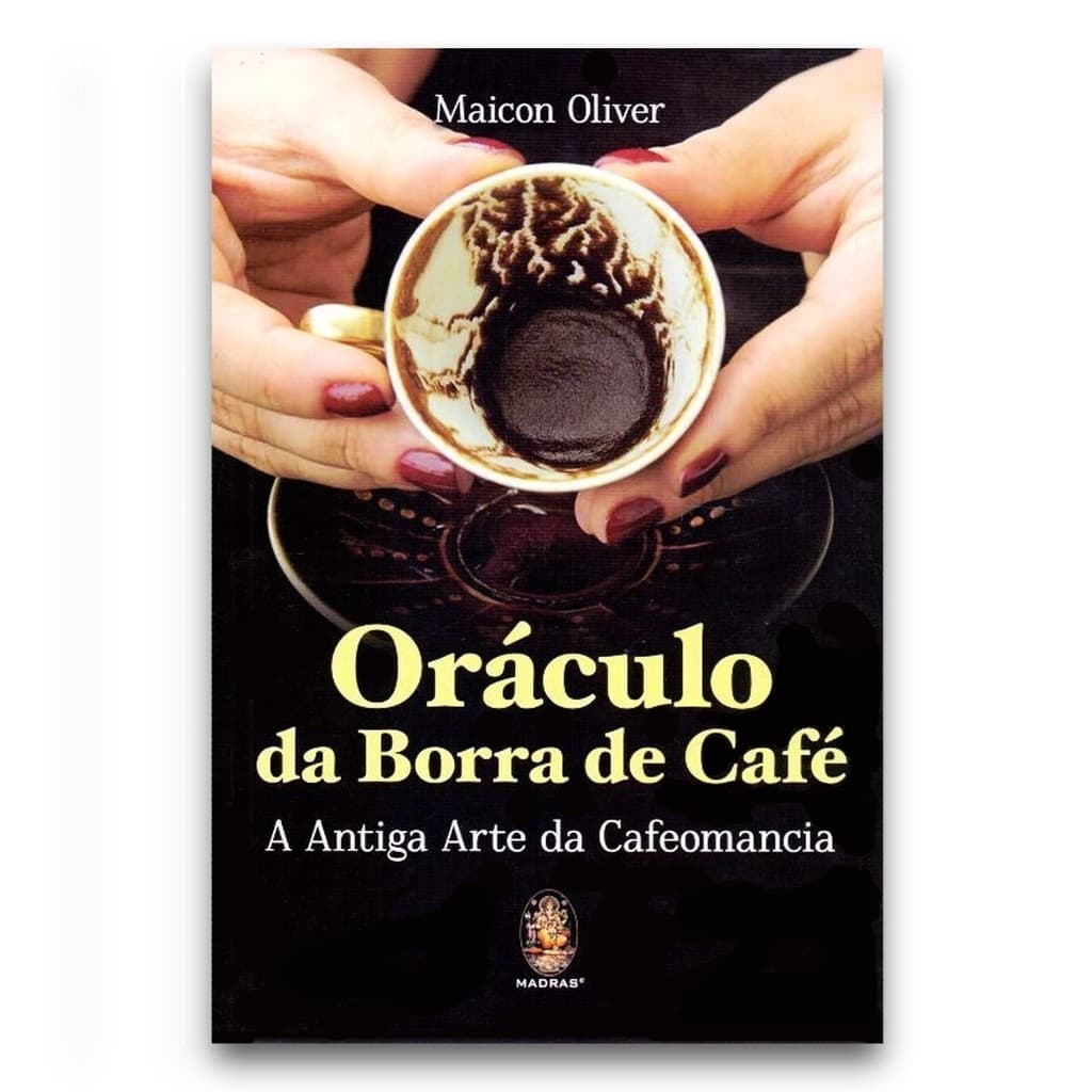 Livro Oráculo da Borra de Café - Antiga Arte da Cafeomancia