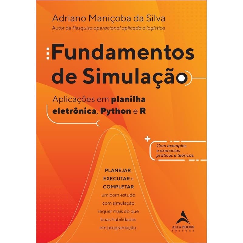 Fundamentos de Simulação: Aplicações em Planilha Eletrônica, Python e R