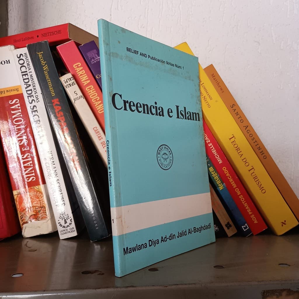 Creencia e Islam de Mawlana Diya Ad-dîn Jalid Al-Baghdadî