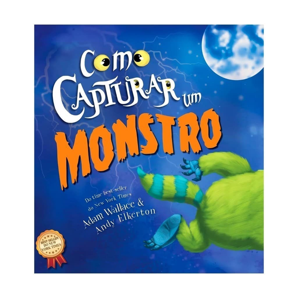 Como Capturar Um Monstro - Adam Wallace & Andy Elkerton