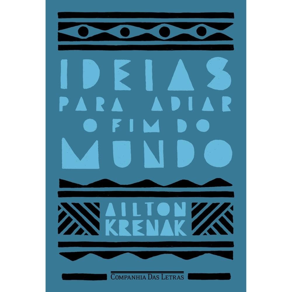 Livro Ideias para adiar o fim do mundo (Nova edição)