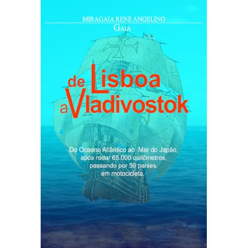 De Lisboa a Vladivostok de Miragaia René Angelino