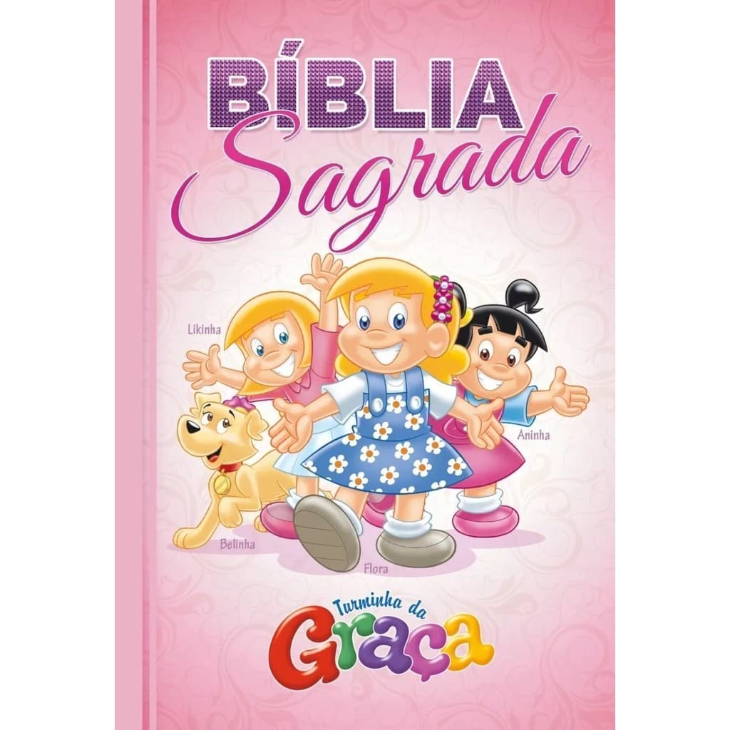 Bíblia Sagrada Infantil Turminha da Graça Meninas | Rosa | Capa Dura Almofadada