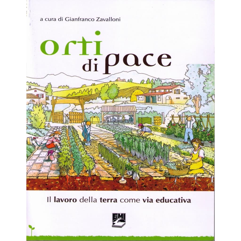 Orti di Pace - Il lavoro della terra come via educativa autor Gianfranco Zavalloni