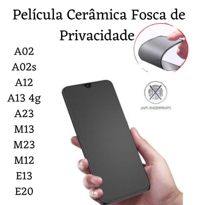 Kit Película Cerâmica Fosca Privacidade Samsung Galaxy A02  A02S  A12  A13 4G  A23 M13  M23 M12  E13 E20