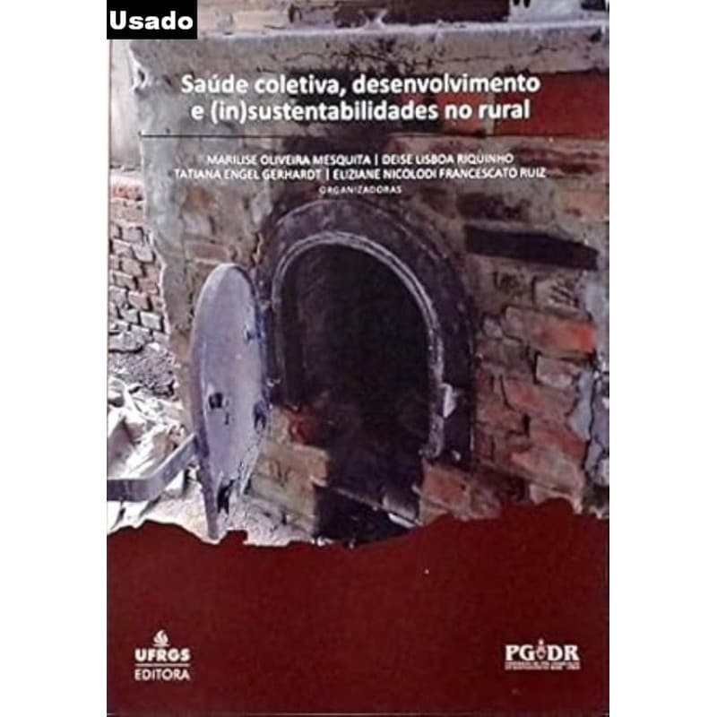 Varios Autores - Saude Coletiva, Desenvolvimento e Sustentabilidade no Rural