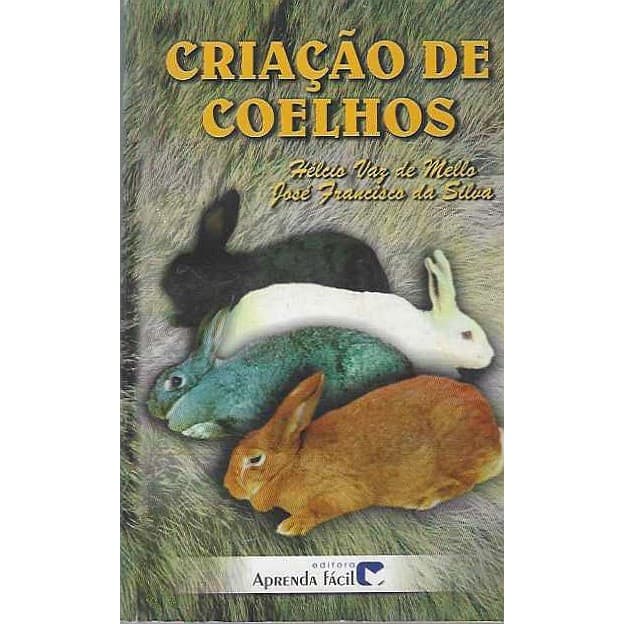Criação de coelhos de Helcio Vaz de mello; José Francisco da Silva 7271502