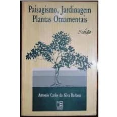 Paisagismo, jardinagem Plantas ornamentais de Antonio Carlos da Silva Barbosa 7269870