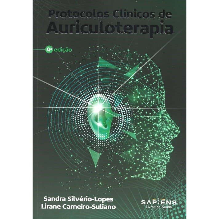 Protocolos Clínicos de Aurículoterapia - 4ª Ed Lopes/Suliano